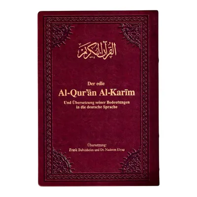 Produktbild von Der edle Koran, Quran - Arabisch-Deutsch, Frank Bubenheim- Die ungefähre Übersetzung der Bedeutung des edlen Qurans in die deutsche Sprache