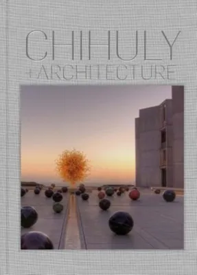 Zdjęcie produktu dla Chihuly and Architecture