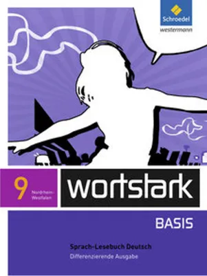 Produktbild von wortstark Basis 9. SprachLeseBuch. Differenzierende Ausgabe. Nordrhein-Westfalen
