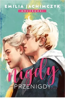 Zdjęcie produktu dla Nigdy przenigy wyd. kieszonkowe - Emilia Jachimczyk