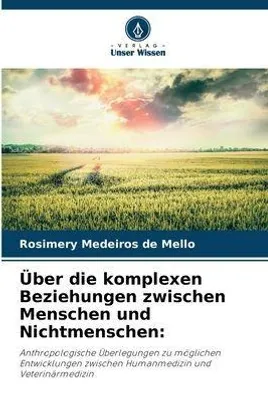 Produktbild von Über die komplexen Beziehungen zwischen Menschen und Nichtmenschen: