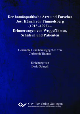 Produktbild von Der homöopathische Arzt und Forscher Jost Künzli von Fimmelsberg (1915-1992).Erinnerungen von Weggefährten, Schülern und Patienten