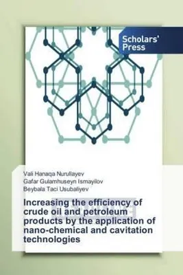 Produktbild von Increasing the efficiency of crude oil and petroleum products by the application of nano-chemical and cavitation technologies