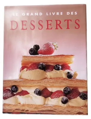 Image de Le Grand Livre Des Desserts