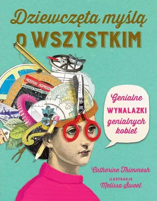 Productafbeelding van Dziewczęta myślą o wszystkim. Genialne wynalazki genialnych kobiet