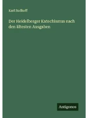 Obrázek produktu pro Der Heidelberger Katechismus nach den ältesten Ausgaben