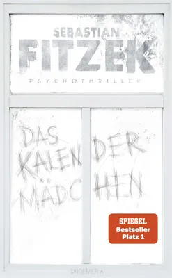 Buchcover von 'Das Kalendermädchen' - Gebundene Ausgabe von Sebastian Fitzek