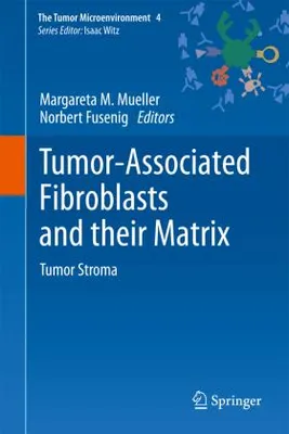 Obrázok produktu pre Tumor-Associated Fibroblasts and their Matrix