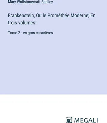 Produktbild von Frankenstein, Ou le Prométhée Moderne; En trois volumes