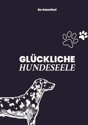 Produktbild von Buch: Geschichten & Tipps aus der Tierheilpraxis für eine glückliche Beziehung mit dem Hund