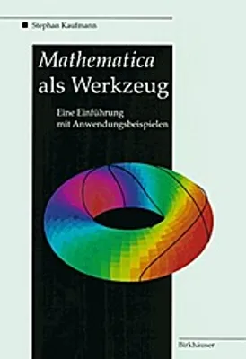 Obrázok produktu pre Mathematica als Werkzeug Eine Einführung mit Anwendungsbeispielen