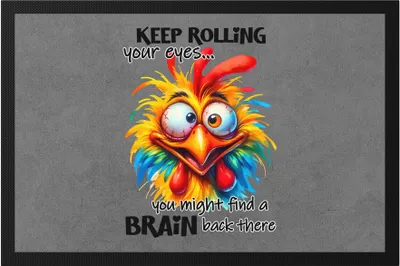 Produktbild von Keep Rolling Your Eyes Fußmatte Lustiges Huhn Humor Sarkastisch Geschenkidee