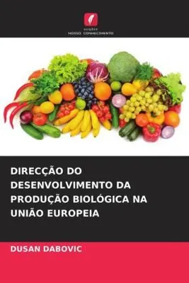 Produktbild von Direcção Do Desenvolvimento Da Produção Biológica Na União Europeia