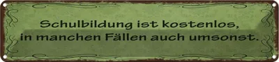 Produktbild von vianmo Blechschild 10x46 cm Schulbildung  umsonst Spruch Zitat