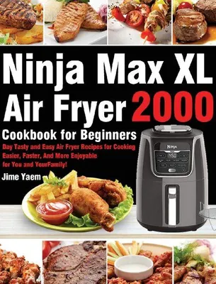 Produktbild von Ninja Max XL Air Fryer Cookbook for Beginners