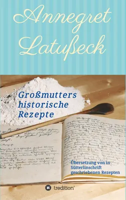 Produktbild von Großmutters historische Rezepte