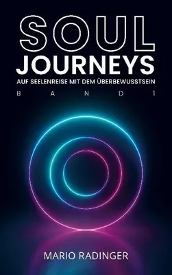 Produktbild von SOUL JOURNEYS Band 1: Reise durch die Geschichte der Seele, Überbewusstsein Buch