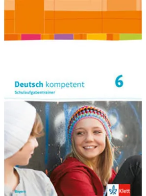 Obrázek produktu pro Deutsch kompetent 6. Schulaufgabentrainer Klasse 6. Ausgabe Bayern