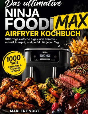 Produktbild von Das ultimative Ninja Foodi MAX Airfryer Kochbuch
