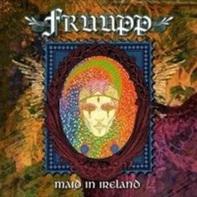 Produktbild von Maid in Ireland  the Best of Fruupp: Remastered