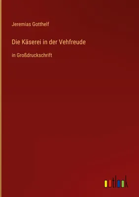 Produktbild von Die Käserei in der Vehfreude
