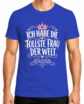 Imagen del producto de Camiseta para hombre, color azul, talla XL, con el texto: "Tengo a la mejor mujer del mundo". (Estilo sarcástico)