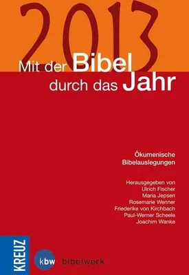 Produktbild von Mit der Bibel durch das Jahr 2013: Ökumenische Bibelauslegungen