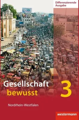 Obrázok produktu pre Gesellschaft bewusst 3. Schulbuch. Differenzierende Schulformen. Nordrhein-Westfalen
