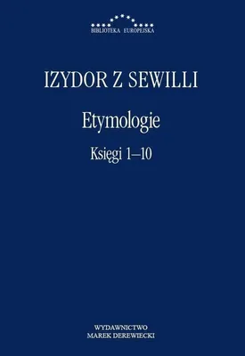 Obrázok produktu pre Etymologie księgi 1-10 Izydora z Sewilli