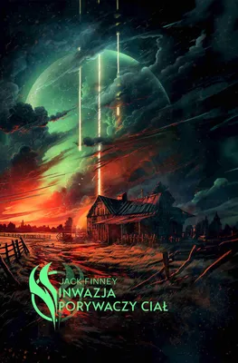 Zdjęcie produktu dla Inwazja porywaczy ciał - powieść science fiction Jacka Finneya