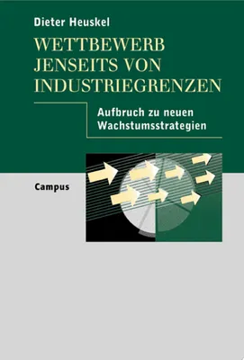 Immagine prodotto di Wettbewerb jenseits von Industriegrenzen: Aufbruch zu neuen Wachstumsstrategien