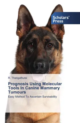Produktbild von Prognosis Using Molecular Tools In Canine Mammary Tumours