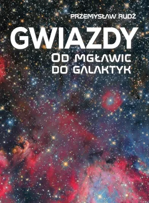 Image de Les étoiles. Des nébuleuses aux galaxies - Przemysław Rudź