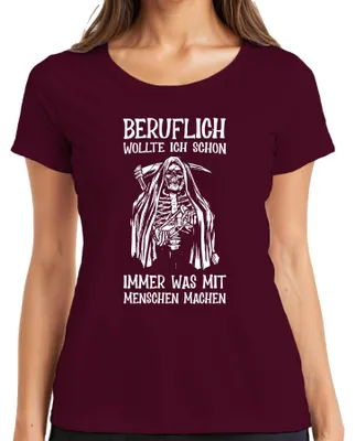 Produktbild von Beruflich wollte ich mit Menschen arbeiten Sensenmann Humor Dark Damen T-Shirt, Burgundy, S