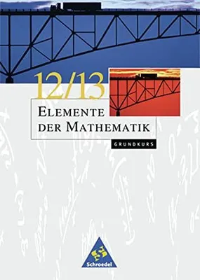 Produktbild von Elemente der Mathematik 12/13. Grundkurs. Schülerband. Bremen, Hamburg, Hessen, Niedersachsen, Schleswig-Holstein