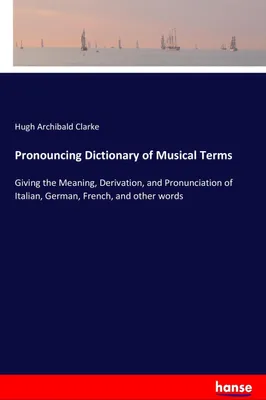 Produktbild von Pronouncing Dictionary of Musical Terms