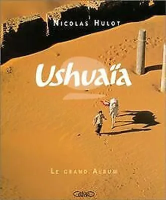 Image de Ushuaïa : Le grand album