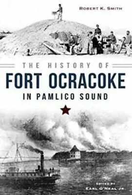 Produktbild von The History of Fort Ocracoke in Pamlico Sound