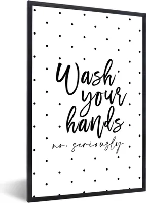 Produktbild von MuchoWow® Gerahmtes Poster Sprichwörter - Zitate - Wasche deine Hände nicht ernsthaft 60x90 cm - Poster mit Schwarzem Bilderrahmen Wandposter Rahmen Foto Bilder - Kunst