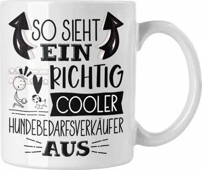 Produktbild von Trendation - Hundebedarfsverkäufer Tasse So Sieht Ein Richtig Cooler Hundebedarfsverkäufer Aus Geschenk Lustiger Spruch Geschenkidee (Weiß)