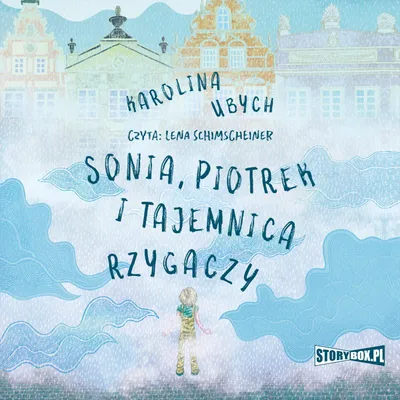 Obrázok produktu pre Sonia, Piotrek i tajomnica rzygaczy - Karolina Ubych (Hörbuch auf Polnisch)