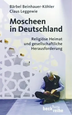 Immagine prodotto di Moscheen in Deutschland: Religiöse Heimat und gesellschaftliche Herausforderung