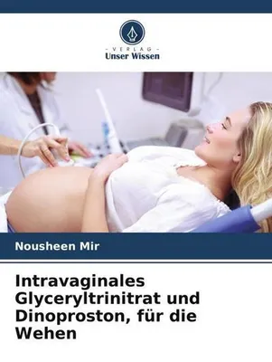 Produktbild von Intravaginales Glyceryltrinitrat und Dinoproston, für die Wehen