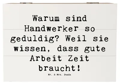 Produktbild von Mr. & Mrs. Panda Schatulle Spruch Handwerker Geduld 22 x 15 cm - Weiß - Geschenk, geduldig, Warum sind so geduldig? Weil sie wissen, Beruf, Geduldige, Berufe, Geschenkbox