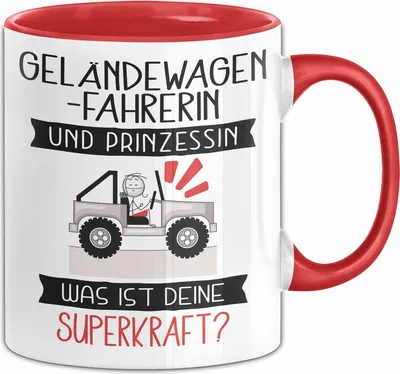 Produktbild von Geländewagenfahrerin Und Prinzessin Tasse Geschenk Für Eine Geländewagenfahrerin Geburtstag Was Ist Deine Superkraft (Rot)
