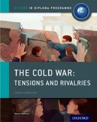 Immagine prodotto di The Cold War - Superpower Tensions and Rivalries: IB History Course Book: Oxford IB Diploma Programme