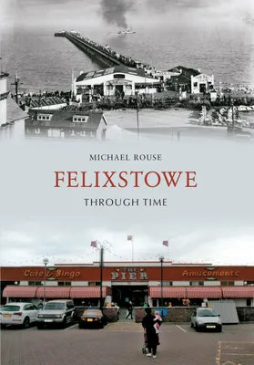 Produktbild von Felixstowe Through Time