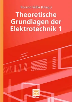 Produktbild von Theoretische Grundlagen der Elektrotechnik 1