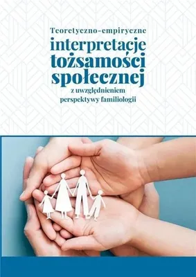 Obrázek produktu pro Teoretyczno-empiryczne interpretacje tożsamości... - praca zbiorowa