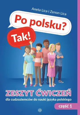 Zdjęcie produktu dla Po polsku? Tak! Zeszyt ćwiczeń dla cudzoziemców do nauki języka polskiego Część 1